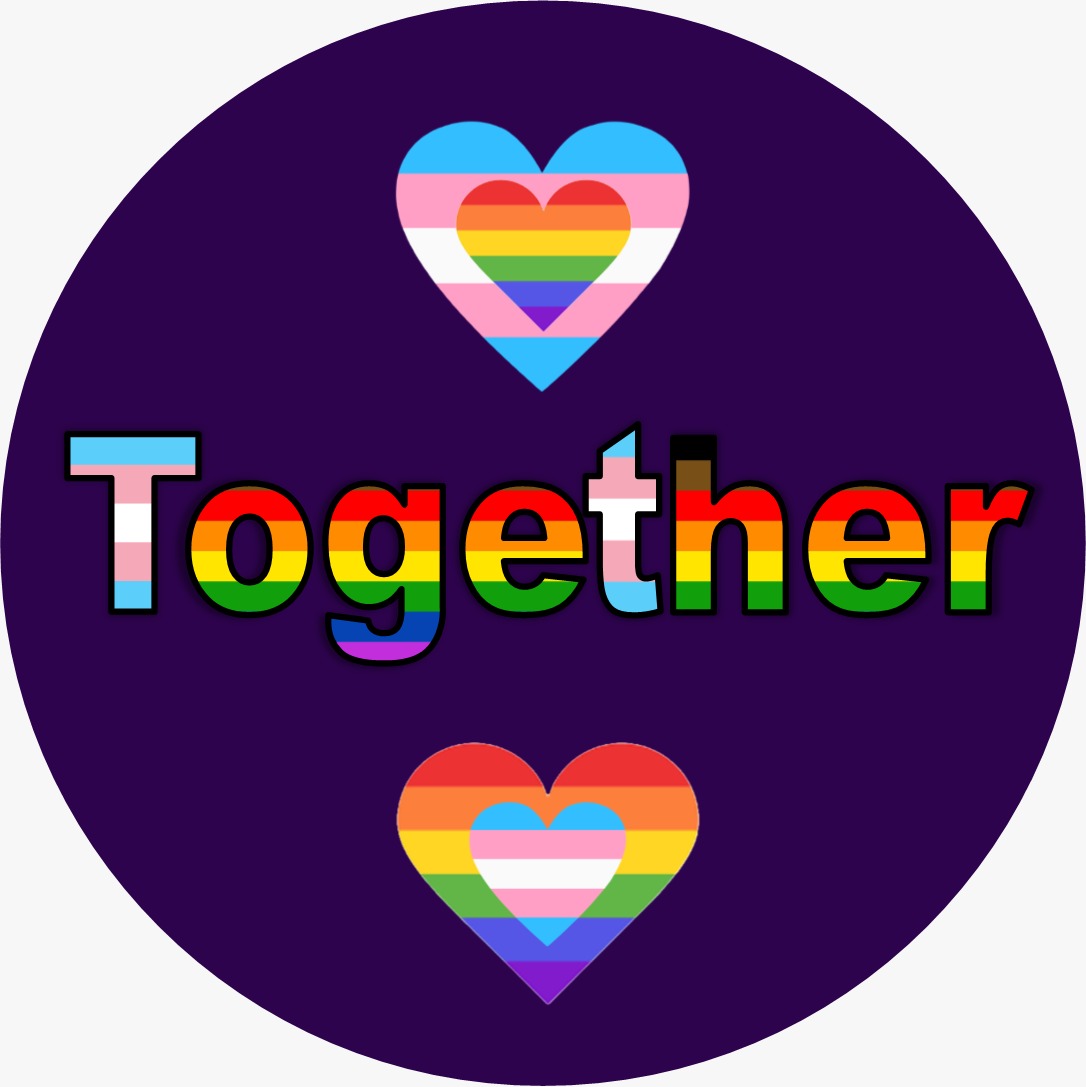 A round sticker, with the word together filled with the pride stripes (black and brown stripe variant) the Ts are emphasised by being in trans colours.